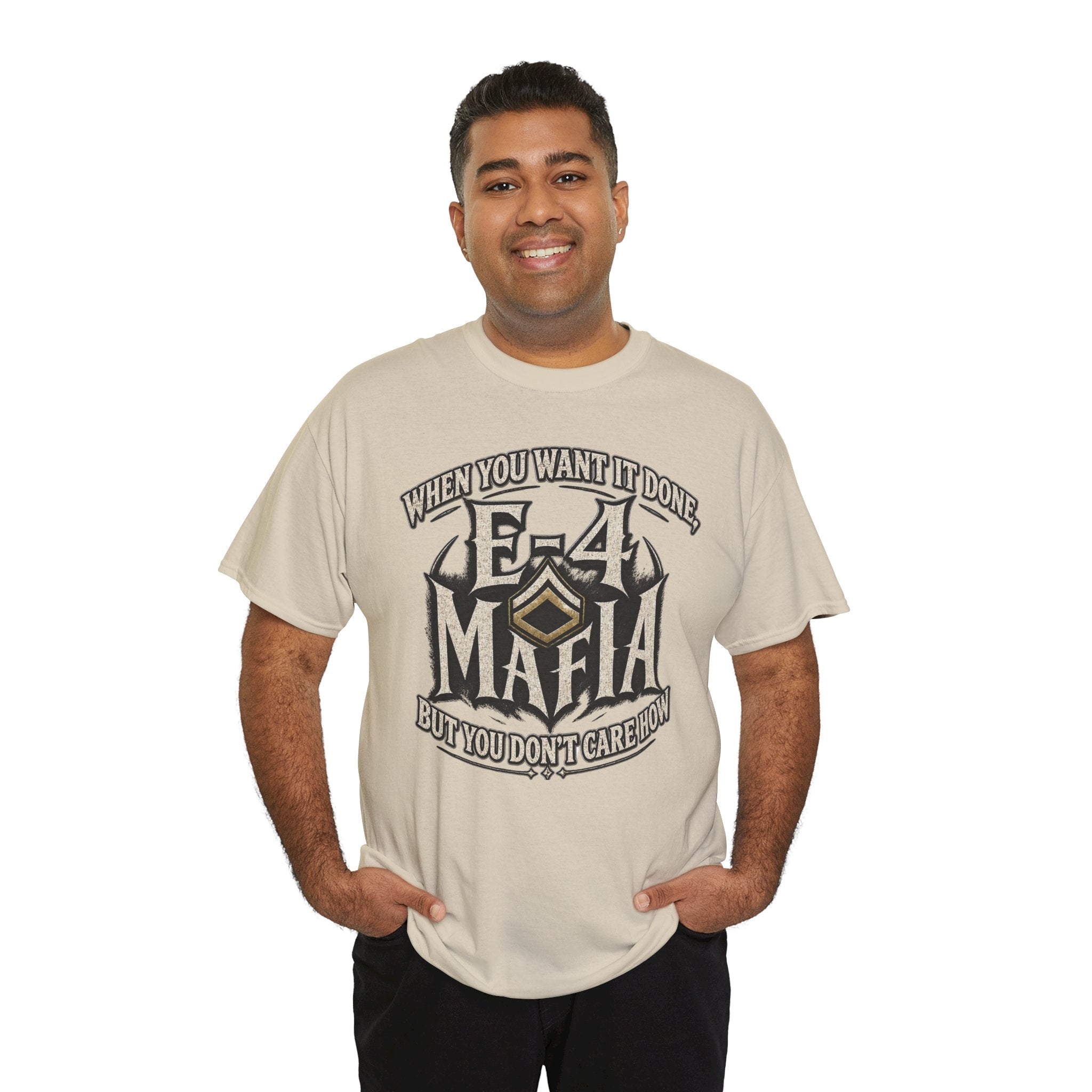 T-Shirt — "E-4 Mafia" Graphic Tee: "When You Want It Done, But You Don’t Care How" Vintage-Style Food Humor