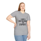 Graphic T-Shirt — "I Have a Low Tolerance for Stupidity" Bold Statement Tee