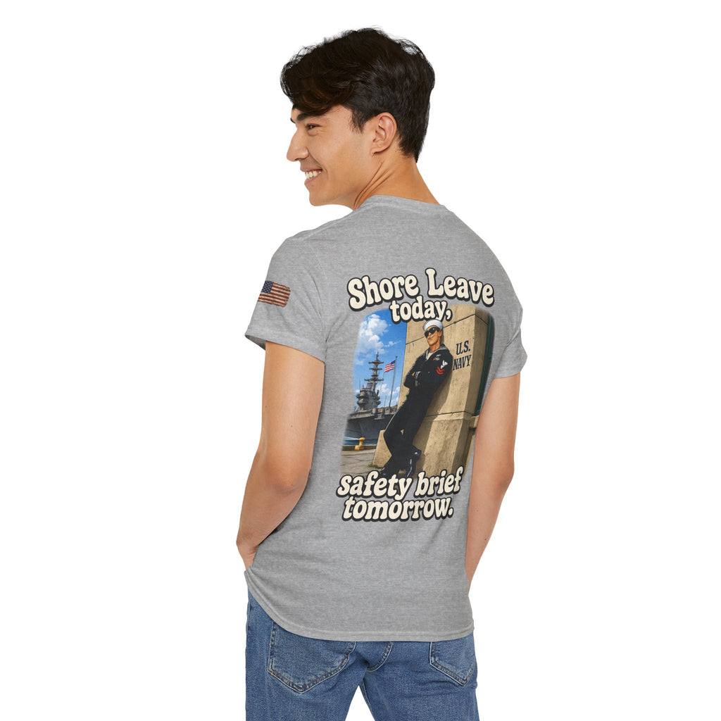 US Navy 'Shore Leave Today, Safety Brief Tomorrow' Graphic Tee