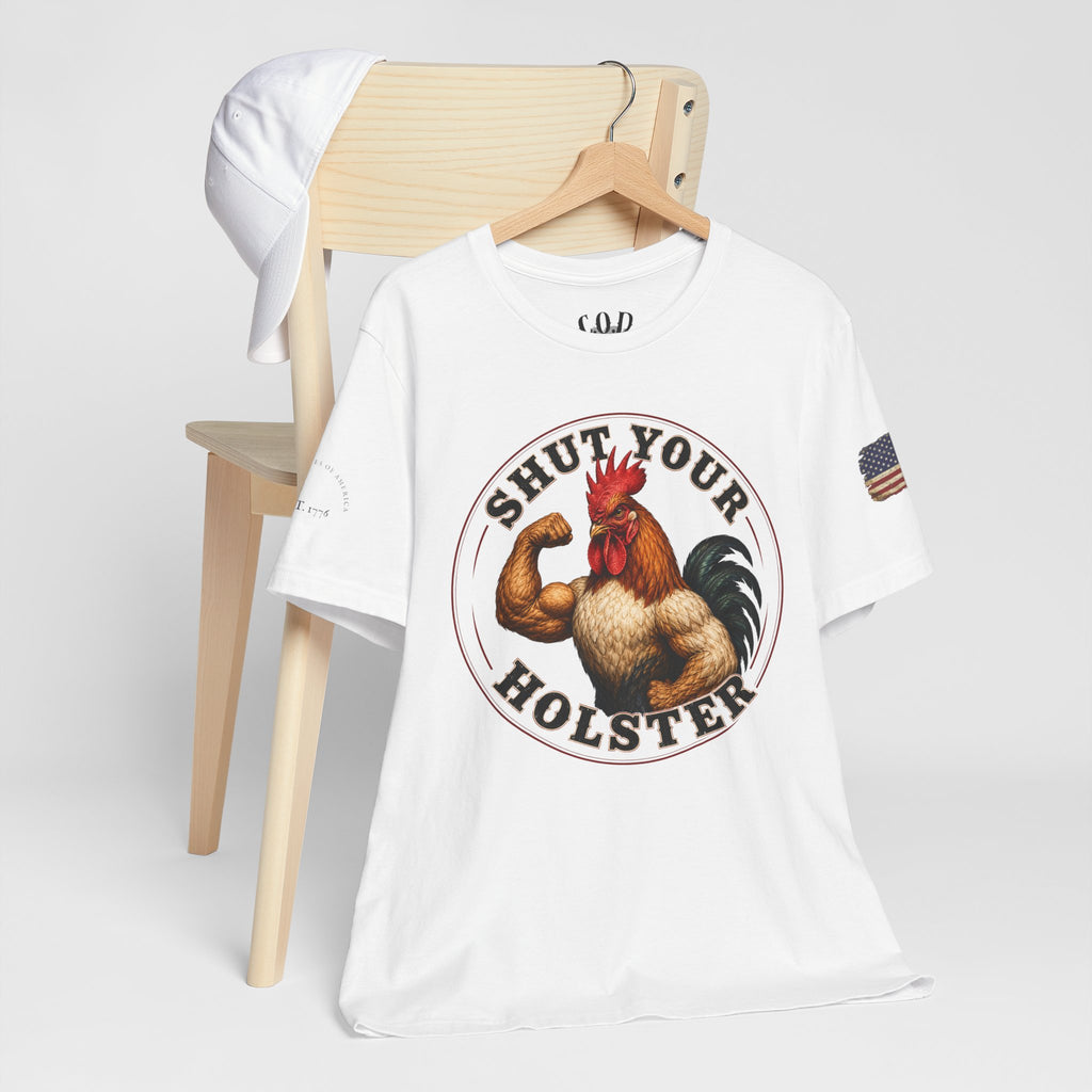 Shut Your Cock Holster T-Shirt