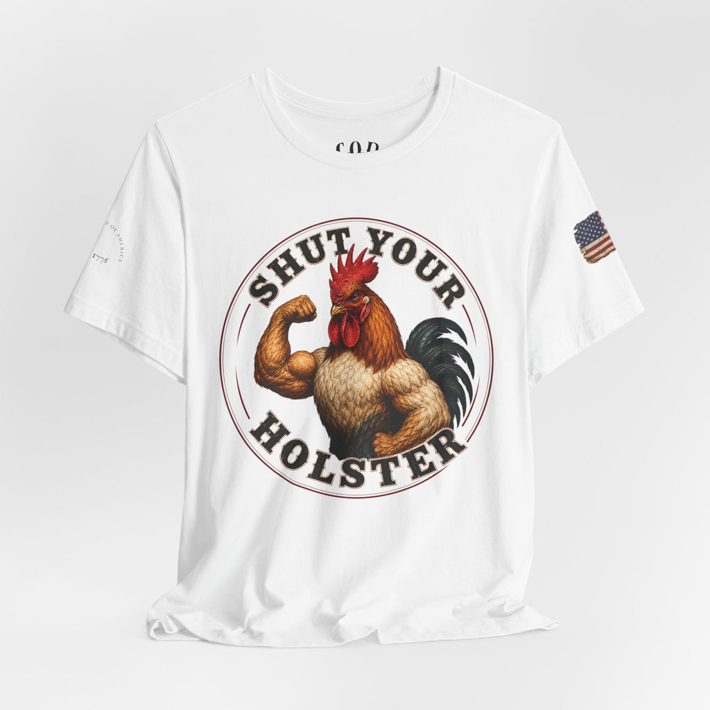 Shut Your Cock Holster T-Shirt