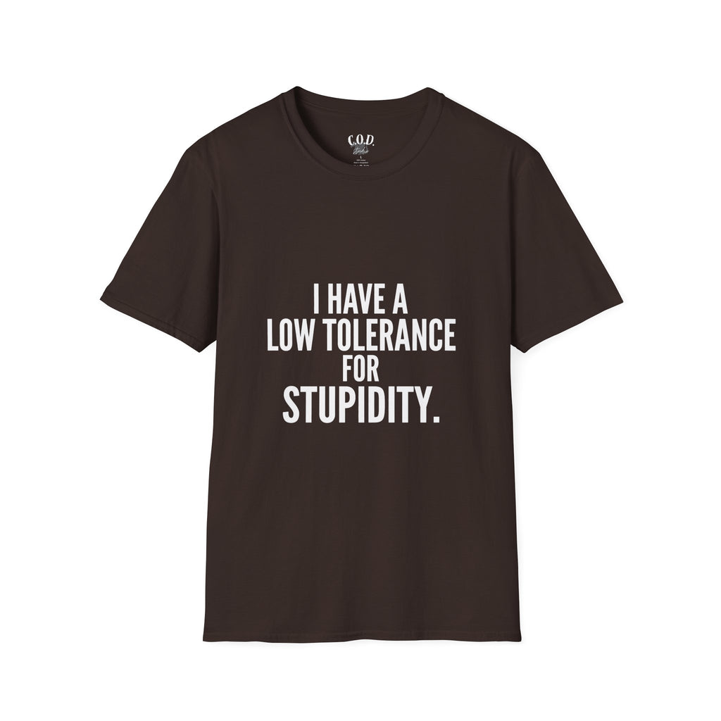 Graphic T-Shirt — "I Have a Low Tolerance for Stupidity" Bold Statement Tee