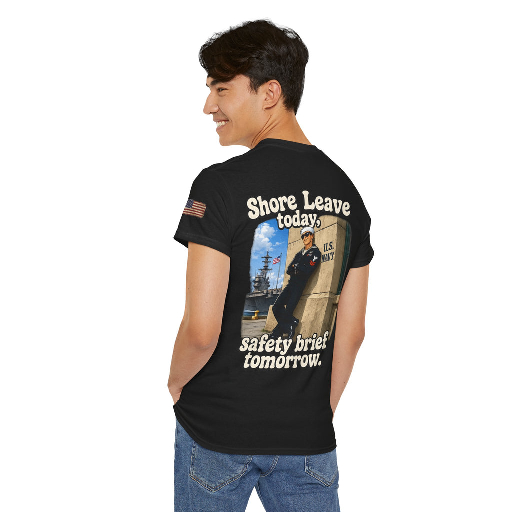 US Navy 'Shore Leave Today, Safety Brief Tomorrow' Graphic Tee