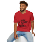 Graphic T-Shirt — "I Have a Low Tolerance for Stupidity" Bold Statement Tee