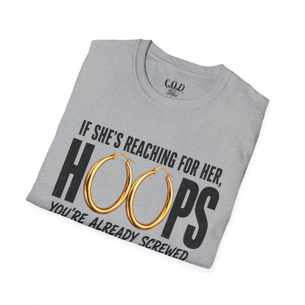 T-Shirt — "If She's Reaching for Her Hoops" Graphic Tee