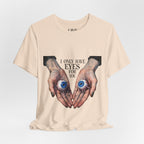 I ONLY have EYES for YOU T-Shirt | Creepy Cute Illustration | Morbid Romance