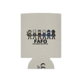 Can Cooler — FAFO "Fuck Around and Find Out" Military & First Responder Can Cooler