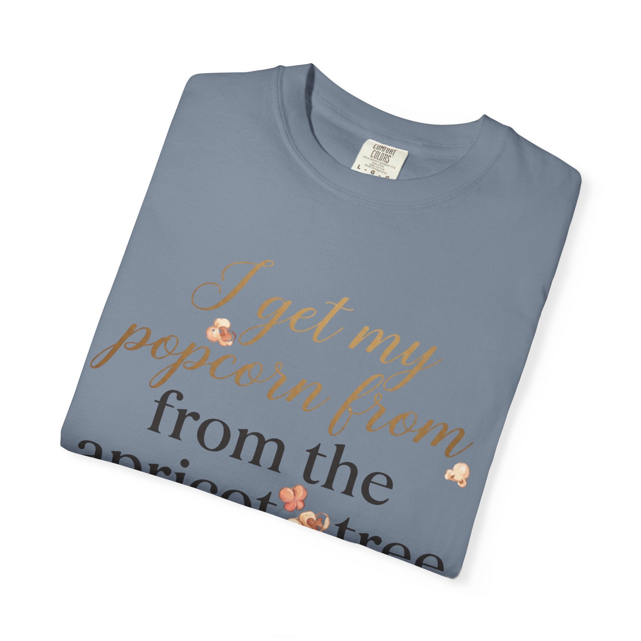 T-Shirt — “I Get My Popcorn From The Apricot Tree” Script Graphic Tee | Hymns | LDS |