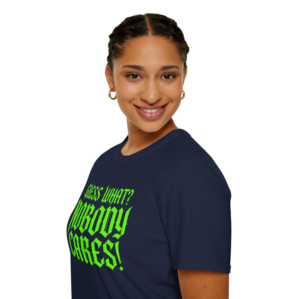 Nobody Cares T‑Shirt — Neon Green "Guess What? Nobody Cares!" Graphic Tee