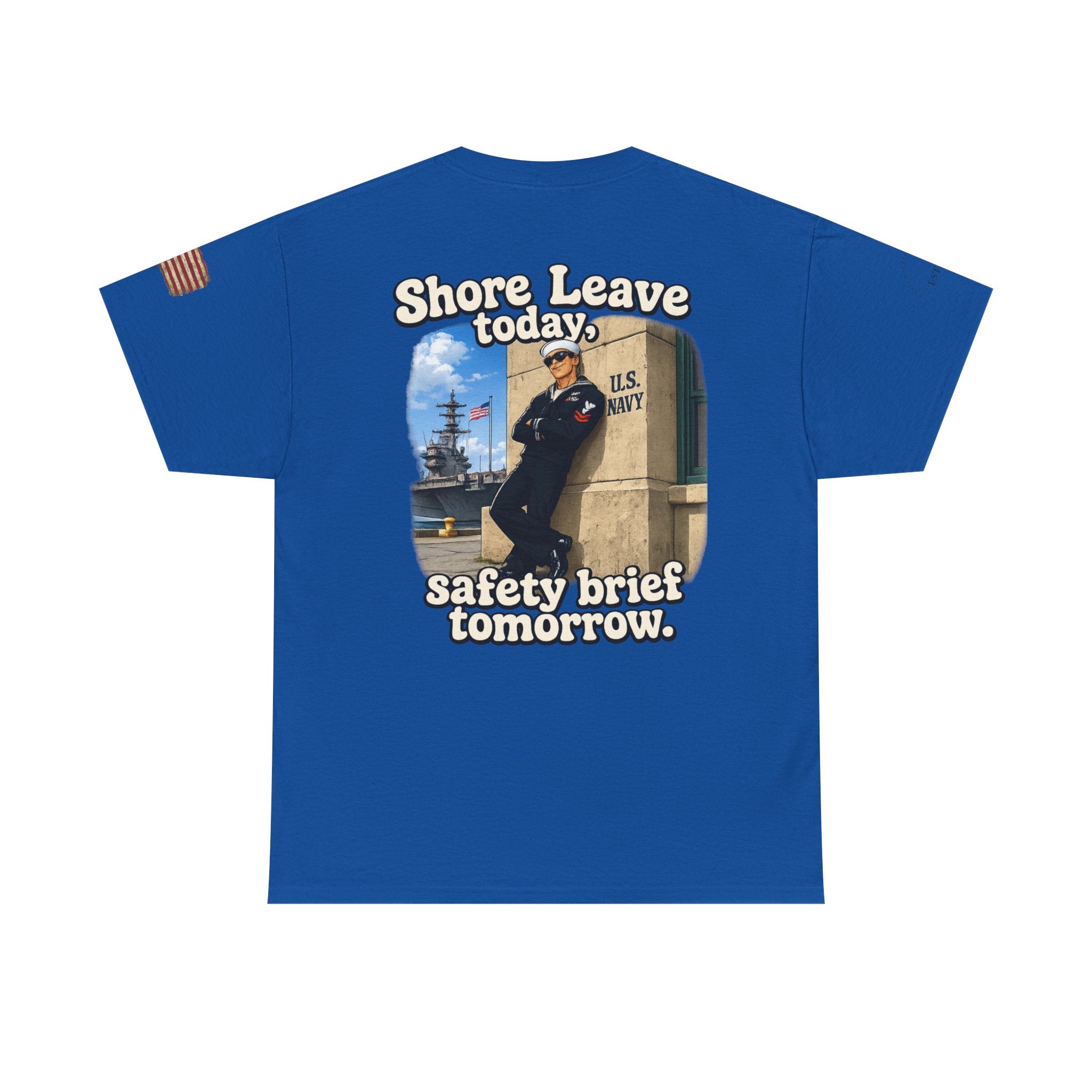 US Navy 'Shore Leave Today, Safety Brief Tomorrow' Graphic Tee