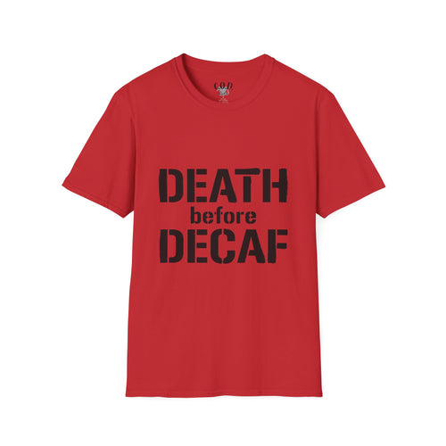 Death Before Decaf T-Shirt — Funny Coffee Lover Tee