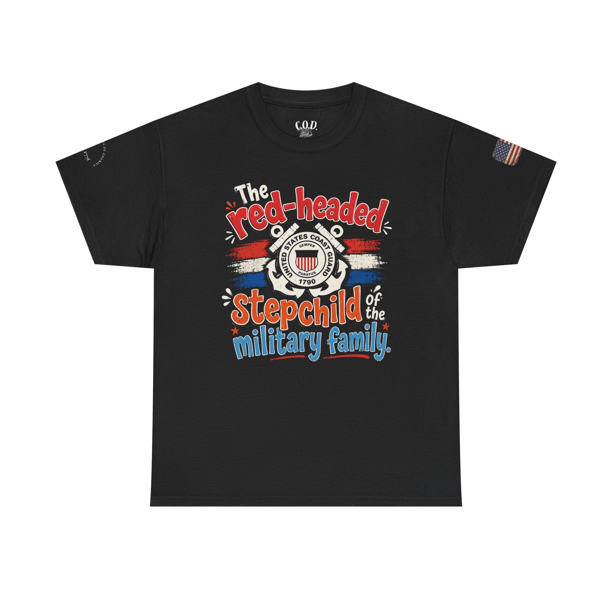 United States Coast Guard: The Red-Headed Stepchild of the Military Family T-Shirt