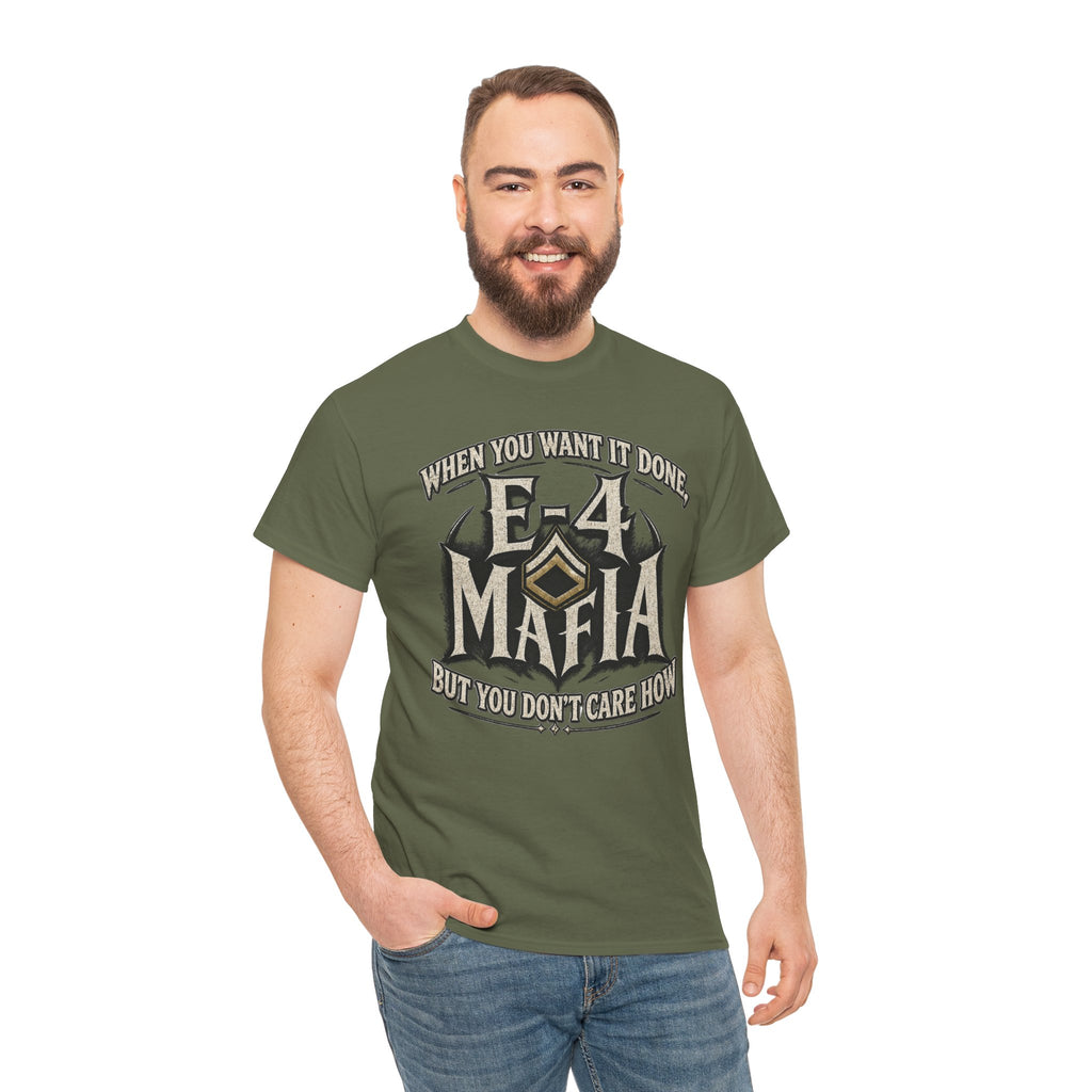 T-Shirt — "E-4 Mafia" Graphic Tee: "When You Want It Done, But You Don’t Care How" Vintage-Style Food Humor