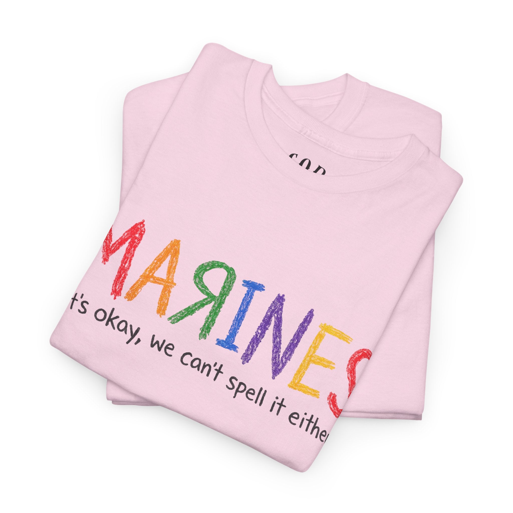 Marines Crayon Tee — “It’s okay, we can’t spell it either” Military Humor T-Shirt