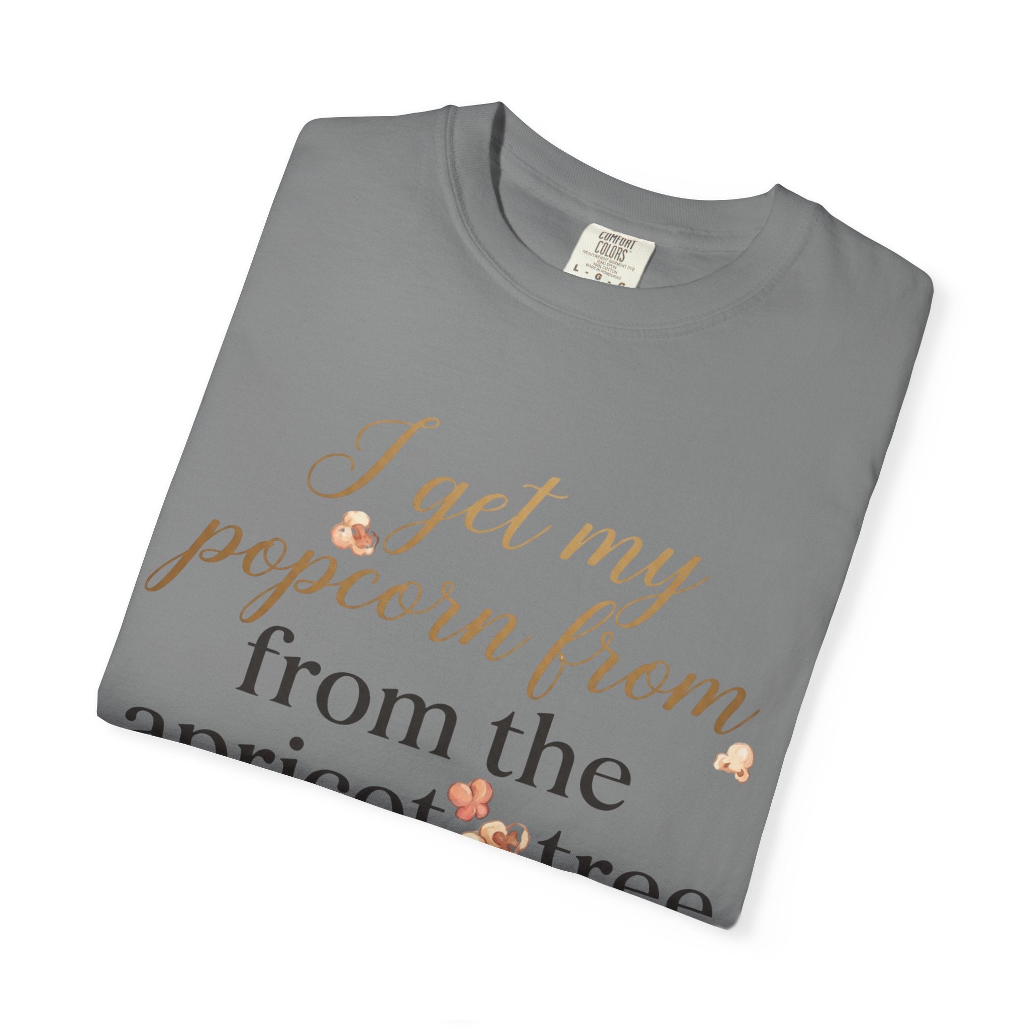 T-Shirt — “I Get My Popcorn From The Apricot Tree” Script Graphic Tee | Hymns | LDS |