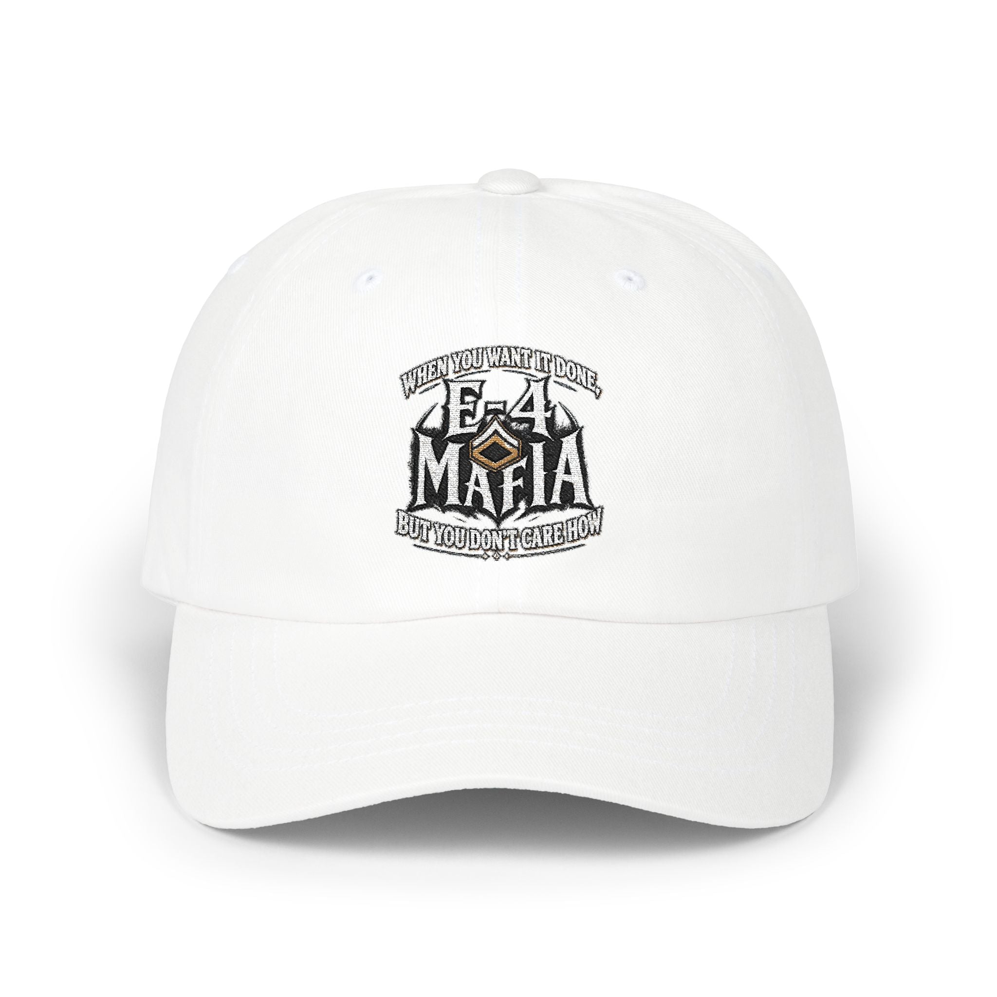 E-4 Mafia' Embroidered Classic Baseball Hat