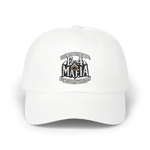 E-4 Mafia' Embroidered Classic Baseball Hat