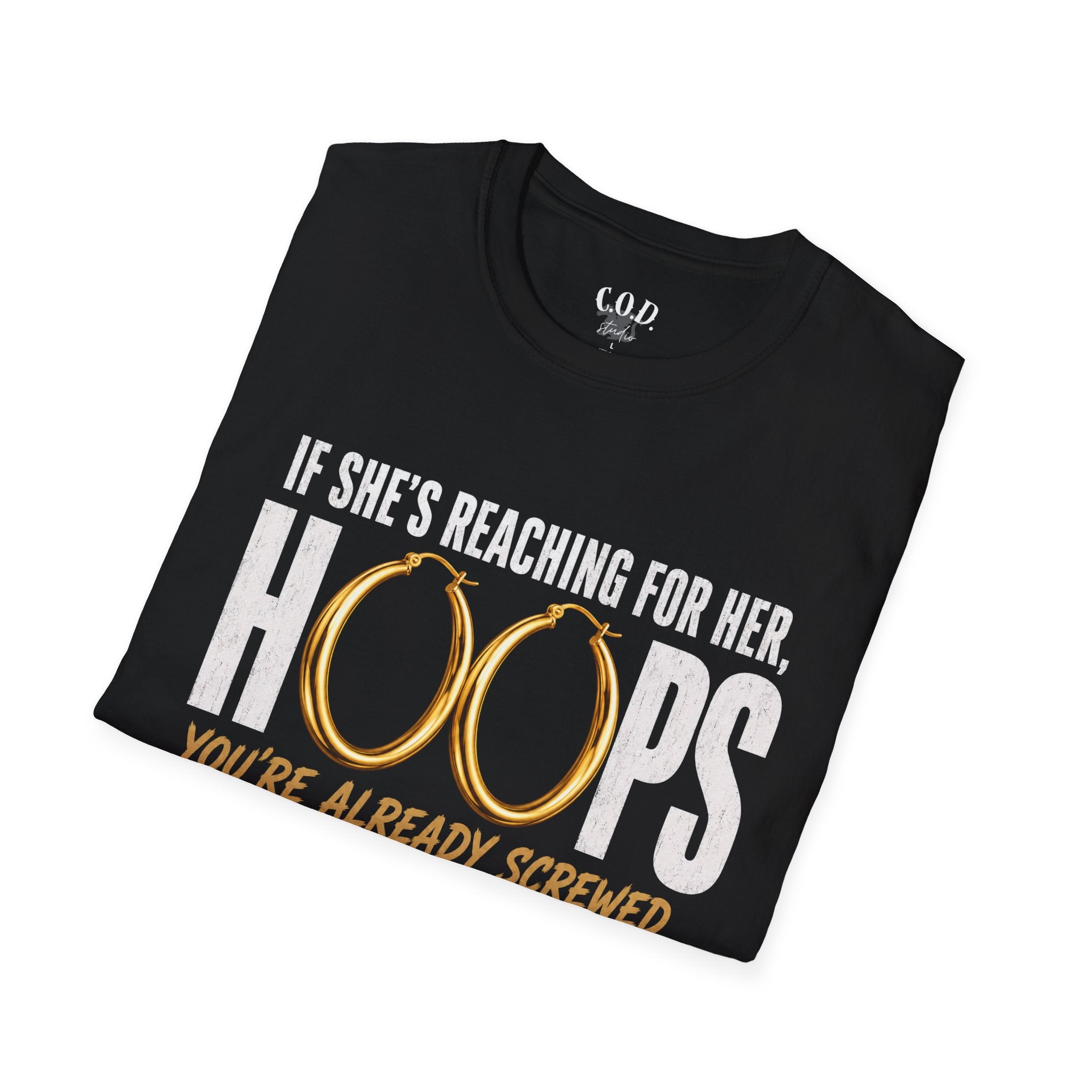 T-Shirt — "If She's Reaching for Her Hoops" Graphic Tee