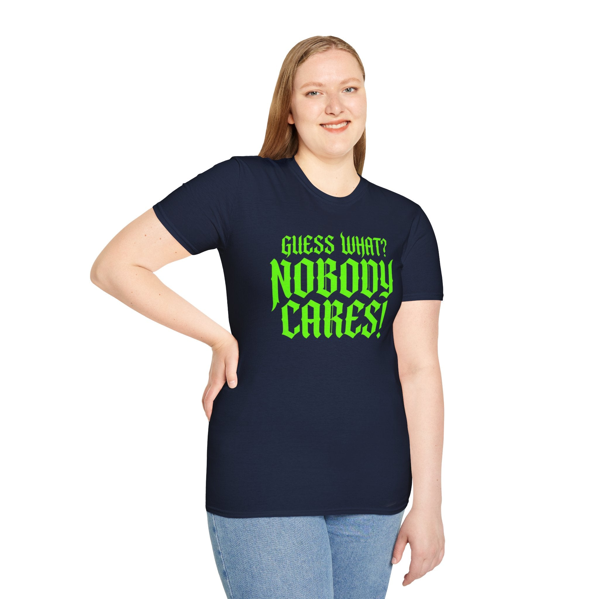 Nobody Cares T‑Shirt — Neon Green "Guess What? Nobody Cares!" Graphic Tee