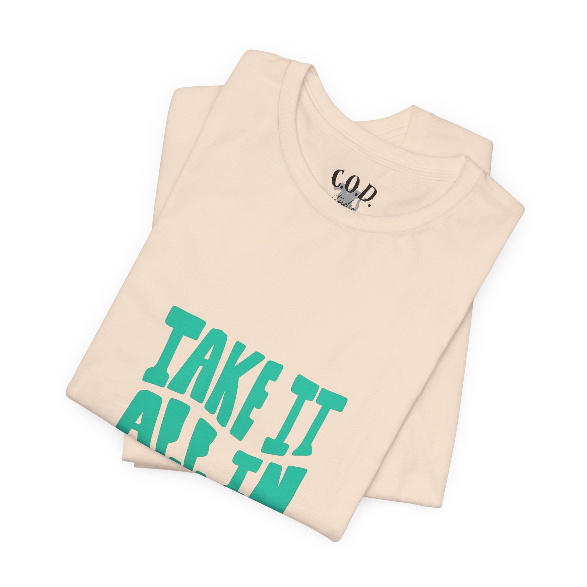 Take It All In tee | Motivational text graphic, minimalist green typography