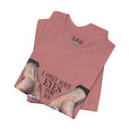 I ONLY have EYES for YOU T-Shirt | Creepy Cute Illustration | Morbid Romance