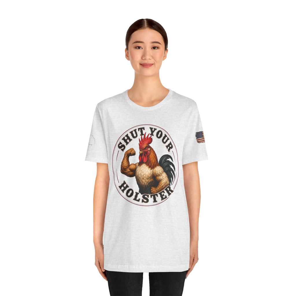 Shut Your Cock Holster T-Shirt