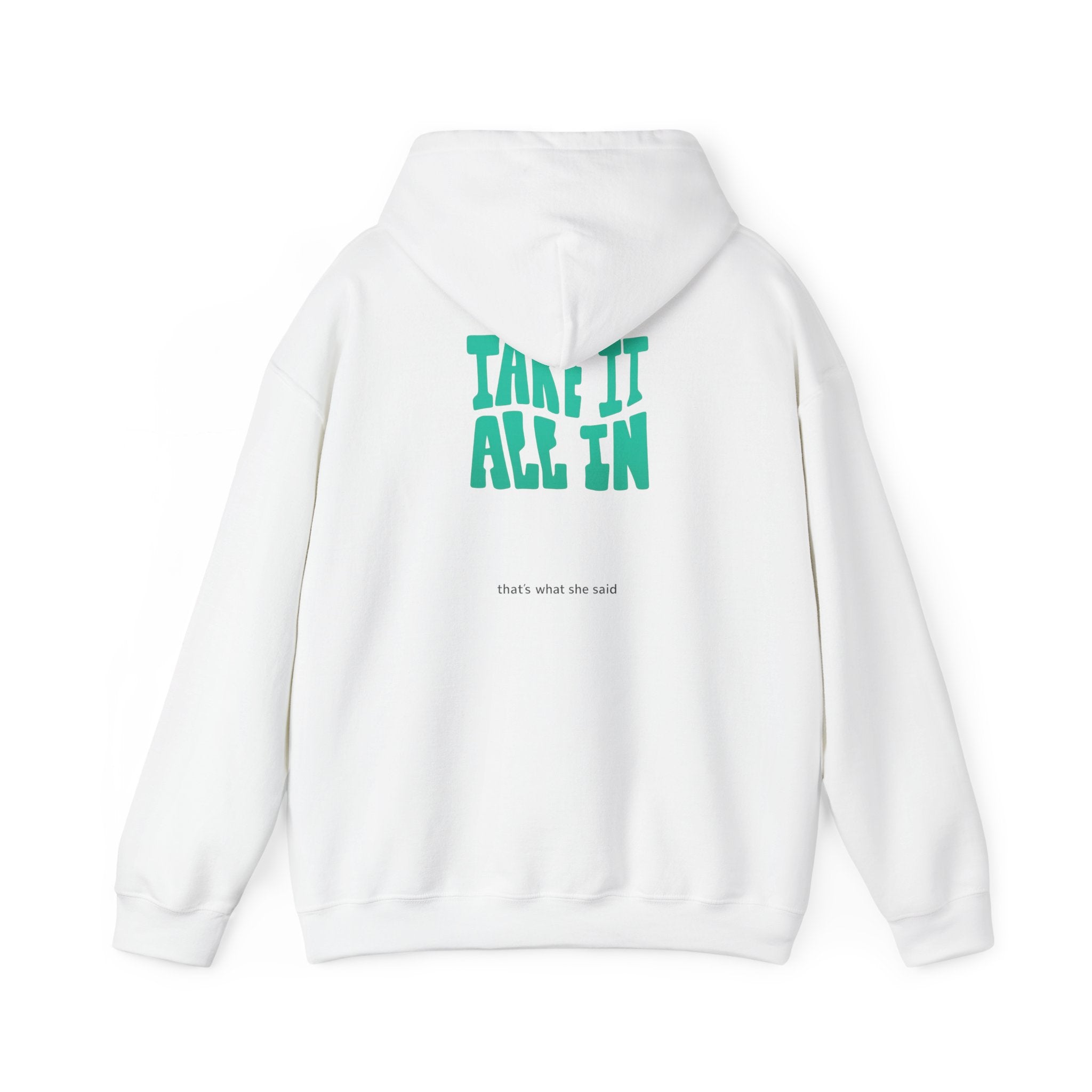Take It All In | That's What She Said | Sarcasm