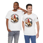 Shut Your Cock Holster T-Shirt