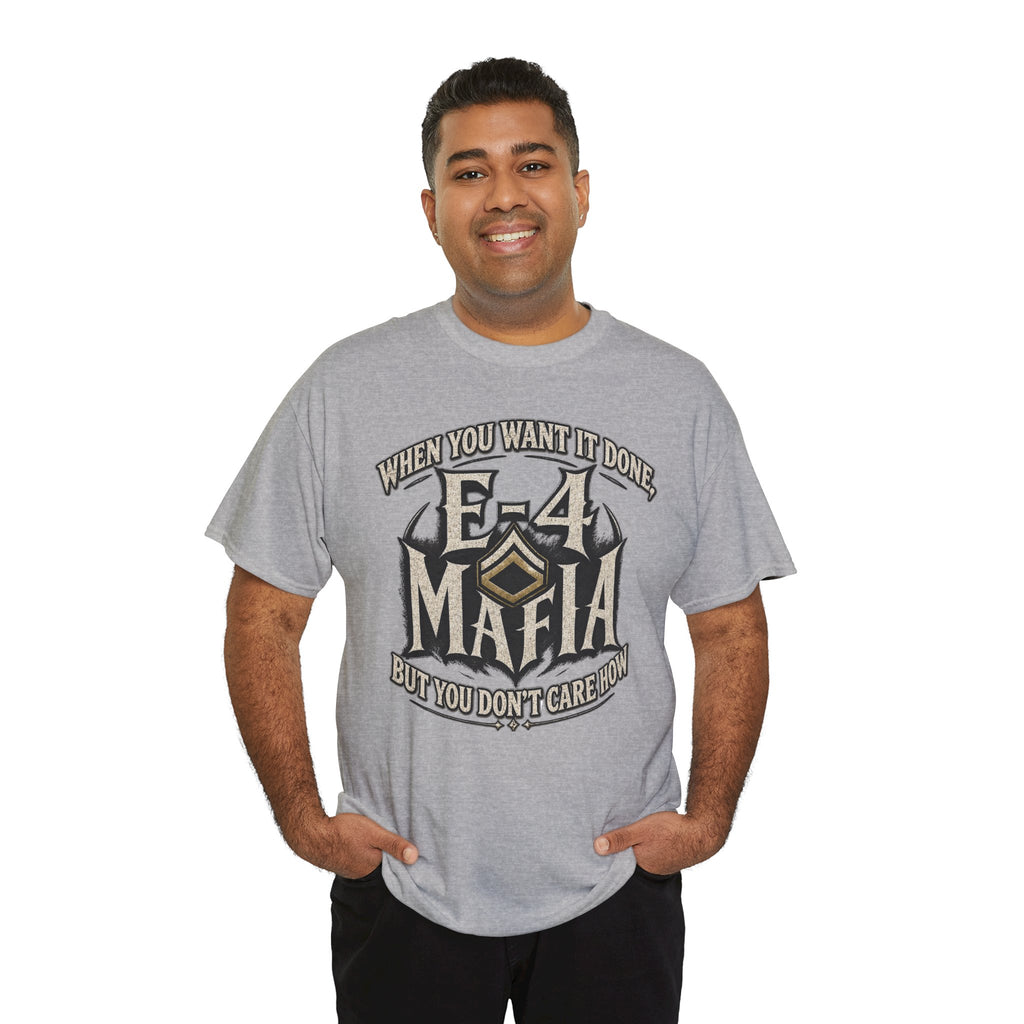 T-Shirt — "E-4 Mafia" Graphic Tee: "When You Want It Done, But You Don’t Care How" Vintage-Style Food Humor