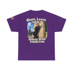 US Navy 'Shore Leave Today, Safety Brief Tomorrow' Graphic Tee