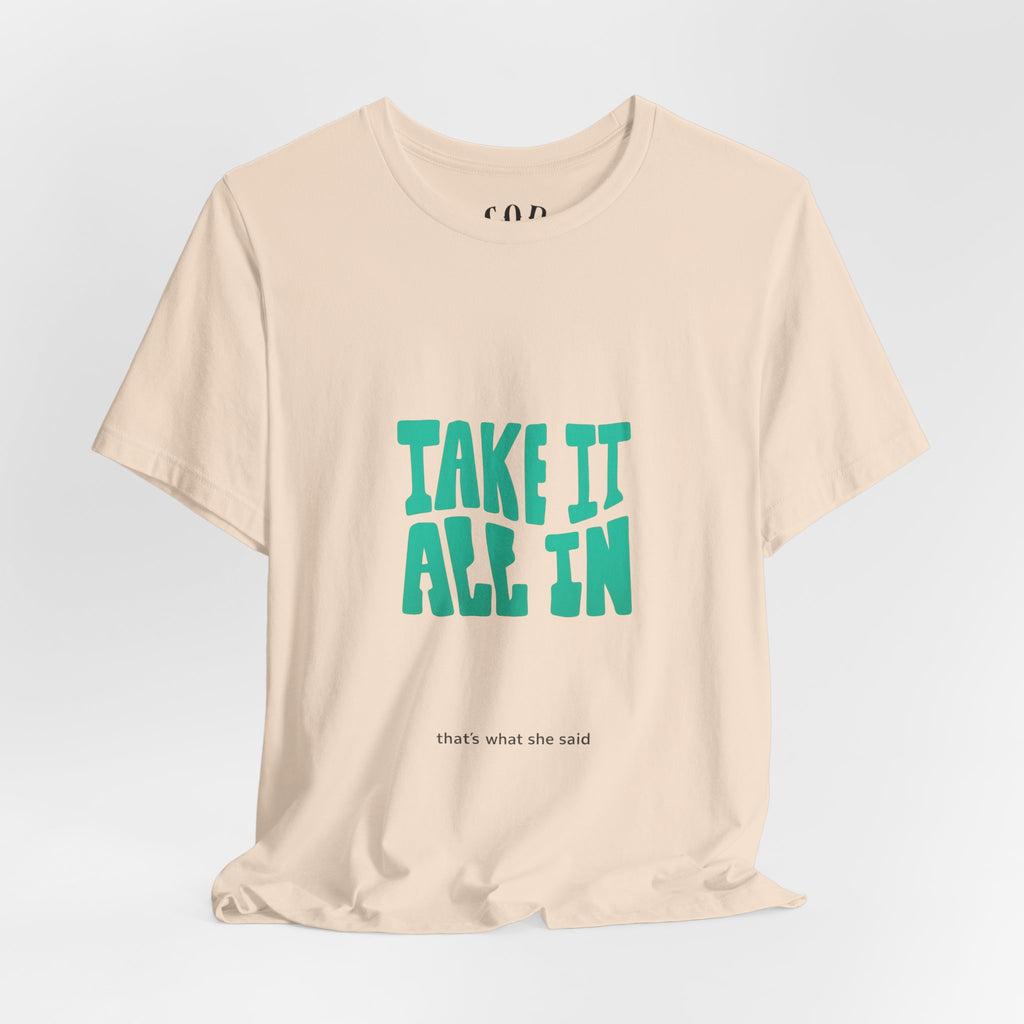 Take It All In tee | Motivational text graphic, minimalist green typography