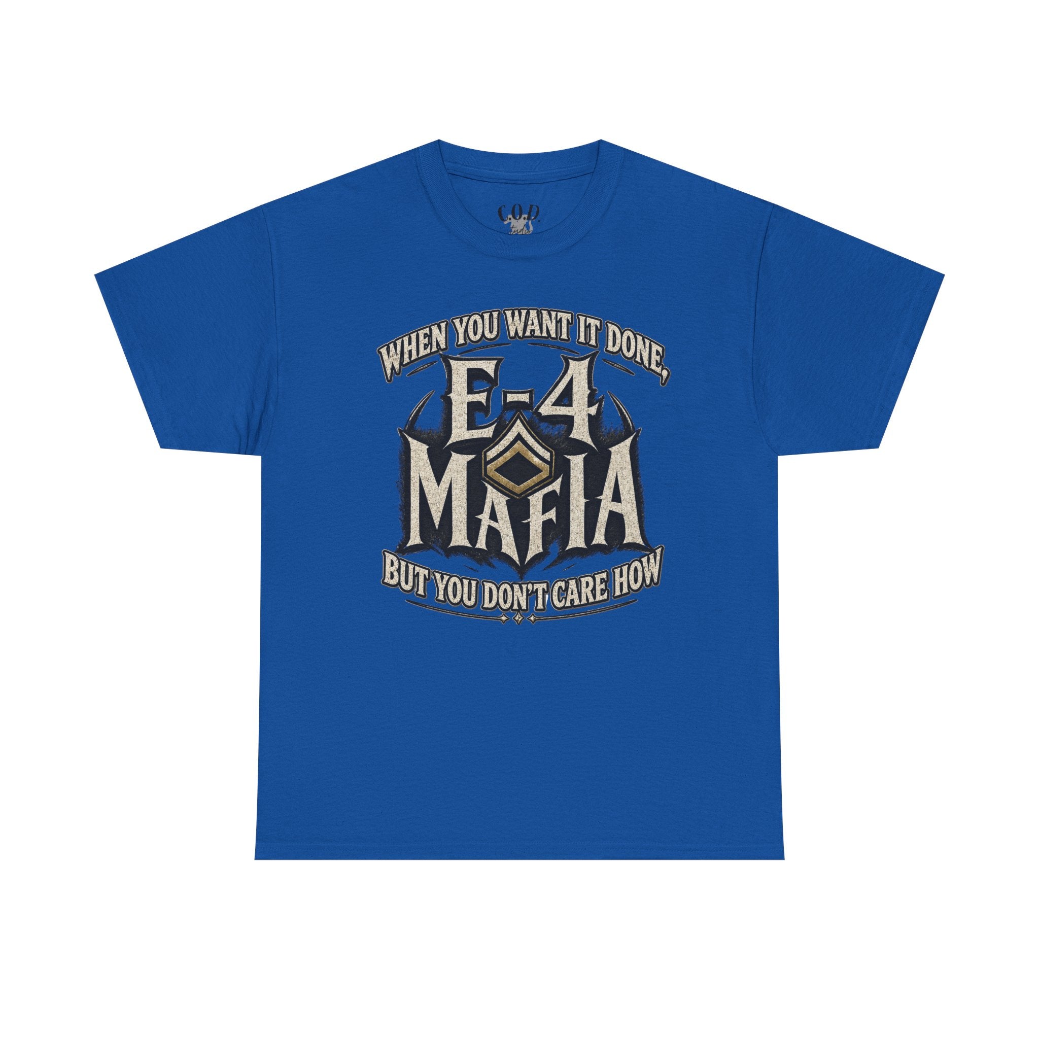 T-Shirt — "E-4 Mafia" Graphic Tee: "When You Want It Done, But You Don’t Care How" Vintage-Style Food Humor
