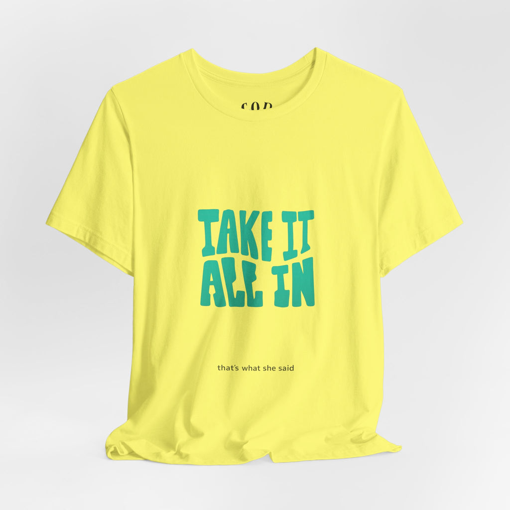 Take It All In tee | Motivational text graphic, minimalist green typography