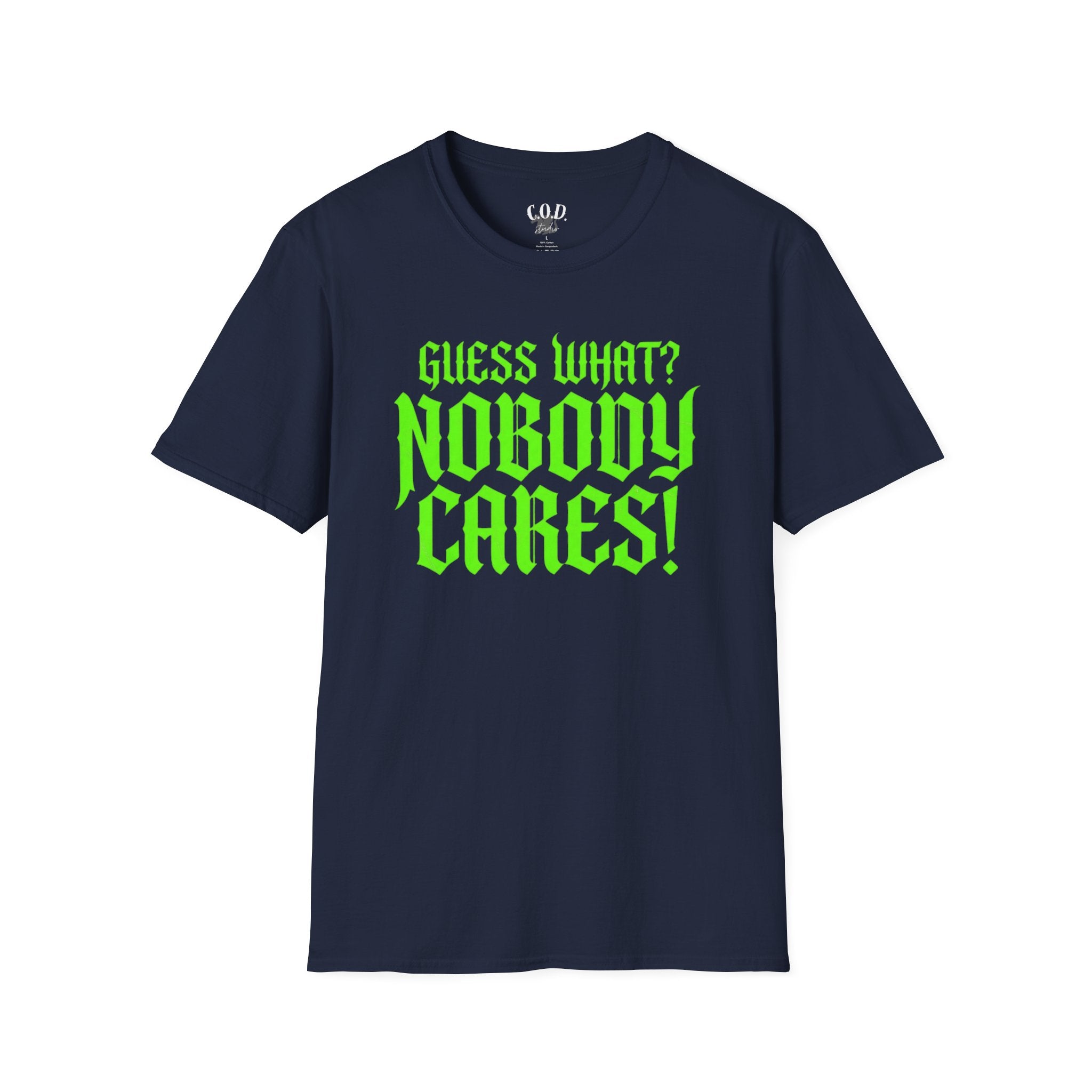 Nobody Cares T‑Shirt — Neon Green "Guess What? Nobody Cares!" Graphic Tee