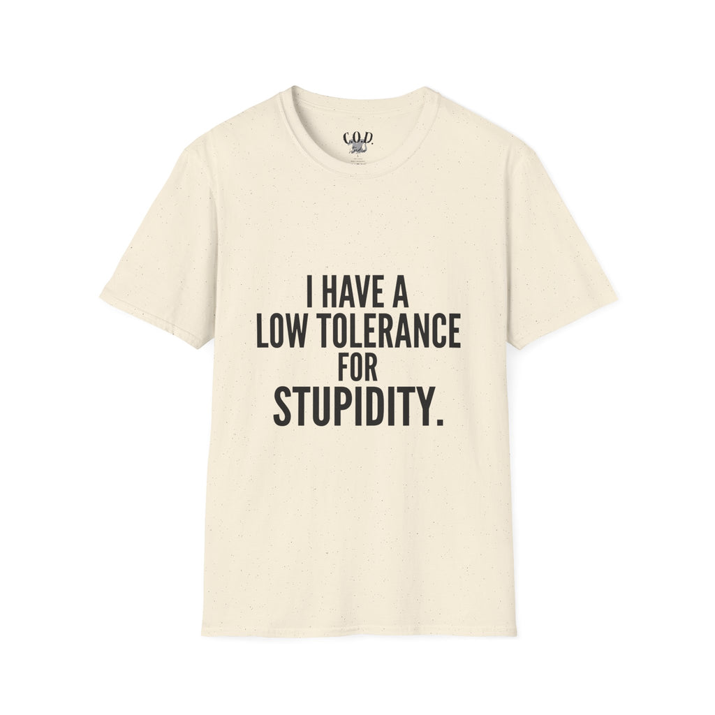 Graphic T-Shirt — "I Have a Low Tolerance for Stupidity" Bold Statement Tee