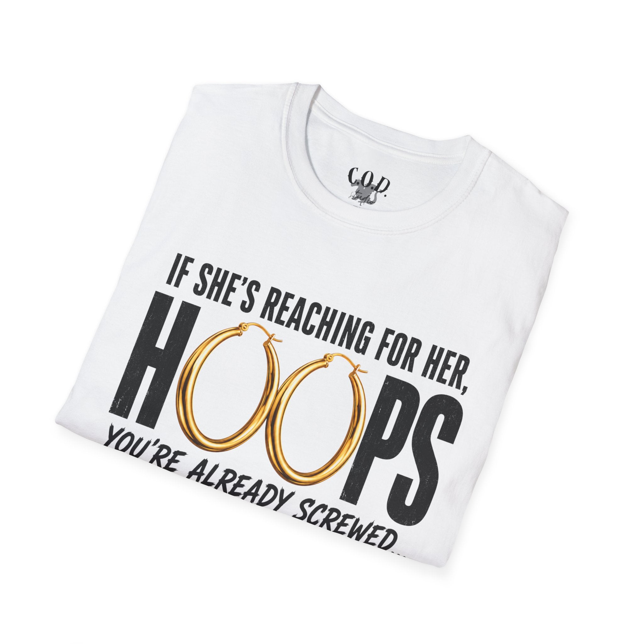 T-Shirt — "If She's Reaching for Her Hoops" Graphic Tee