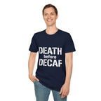 Death Before Decaf T-Shirt — Funny Coffee Lover Tee