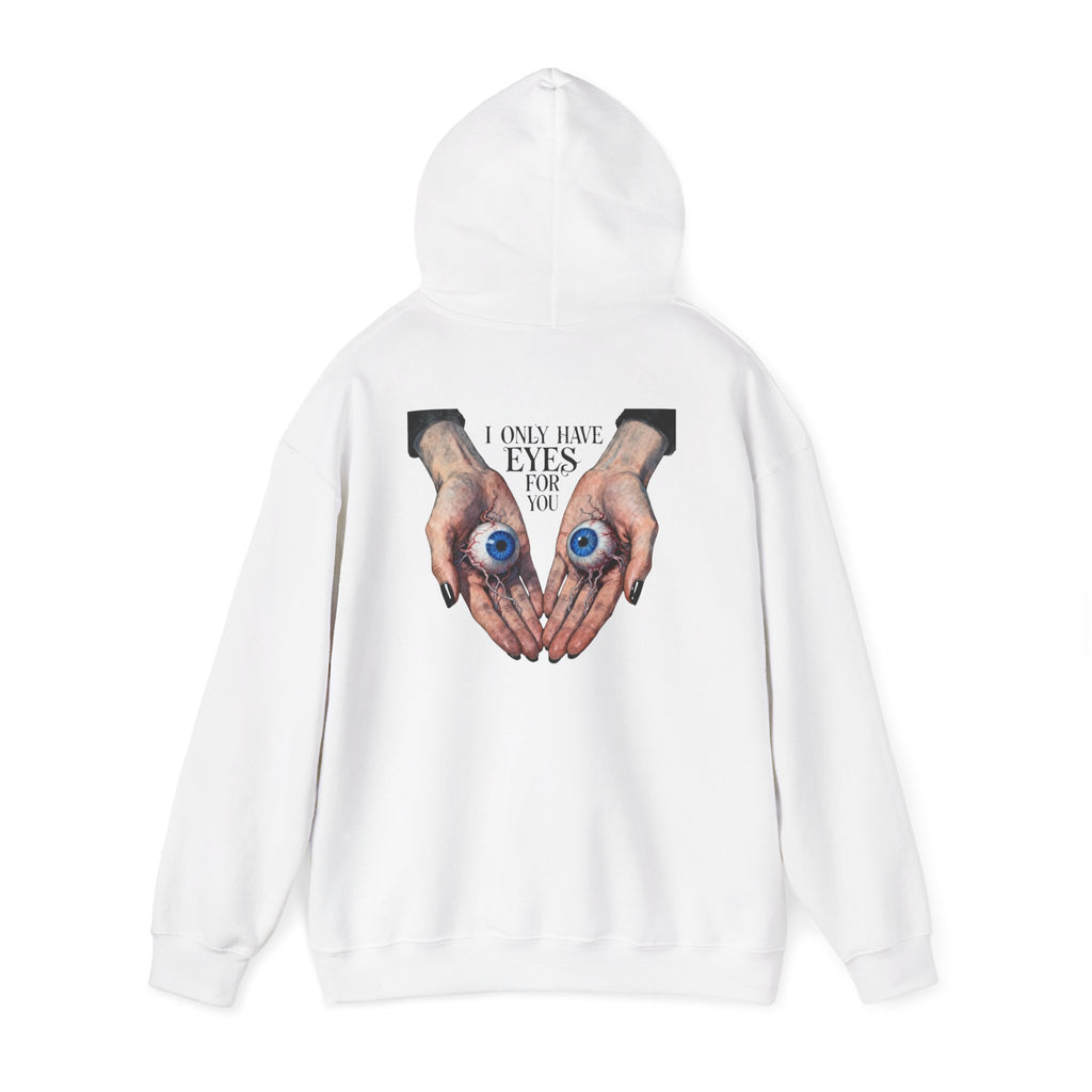 I ONLY have EYES for YOU Hoodie | Morbid Love