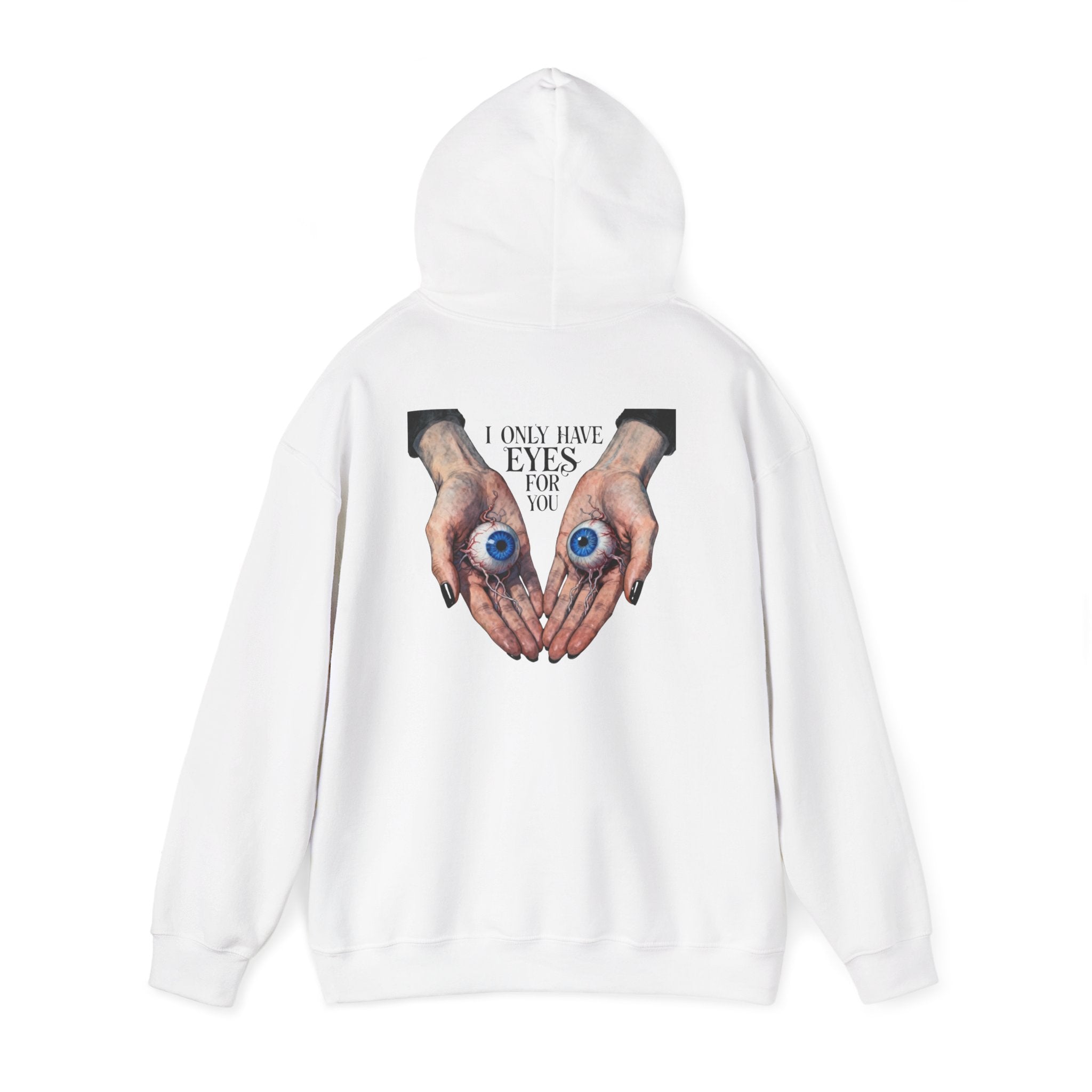 I ONLY have EYES for YOU Hoodie | Morbid Love