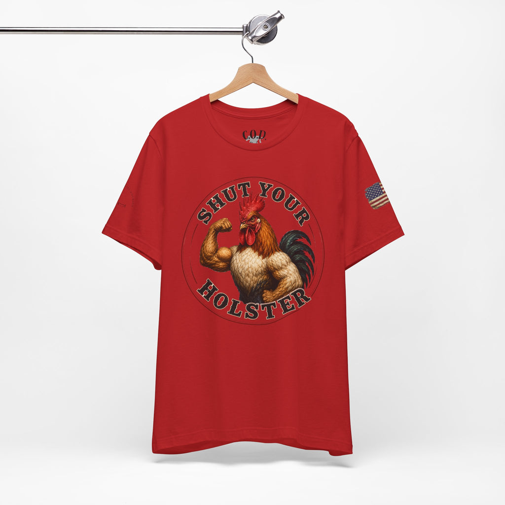 Shut Your Cock Holster T-Shirt
