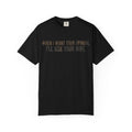 When I Want Your Opinion I'll Ask Your Wife T-shirt | Funny Quote Tee