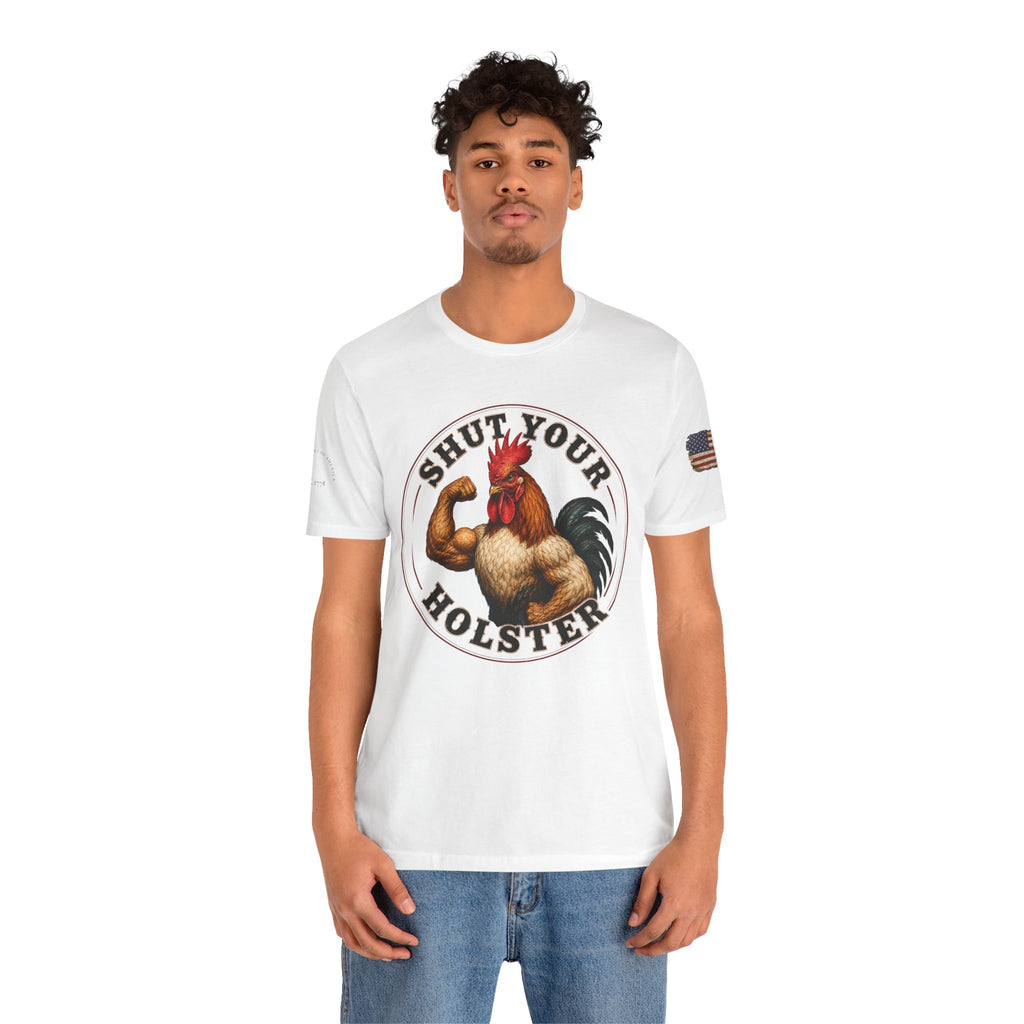 Shut Your Cock Holster T-Shirt