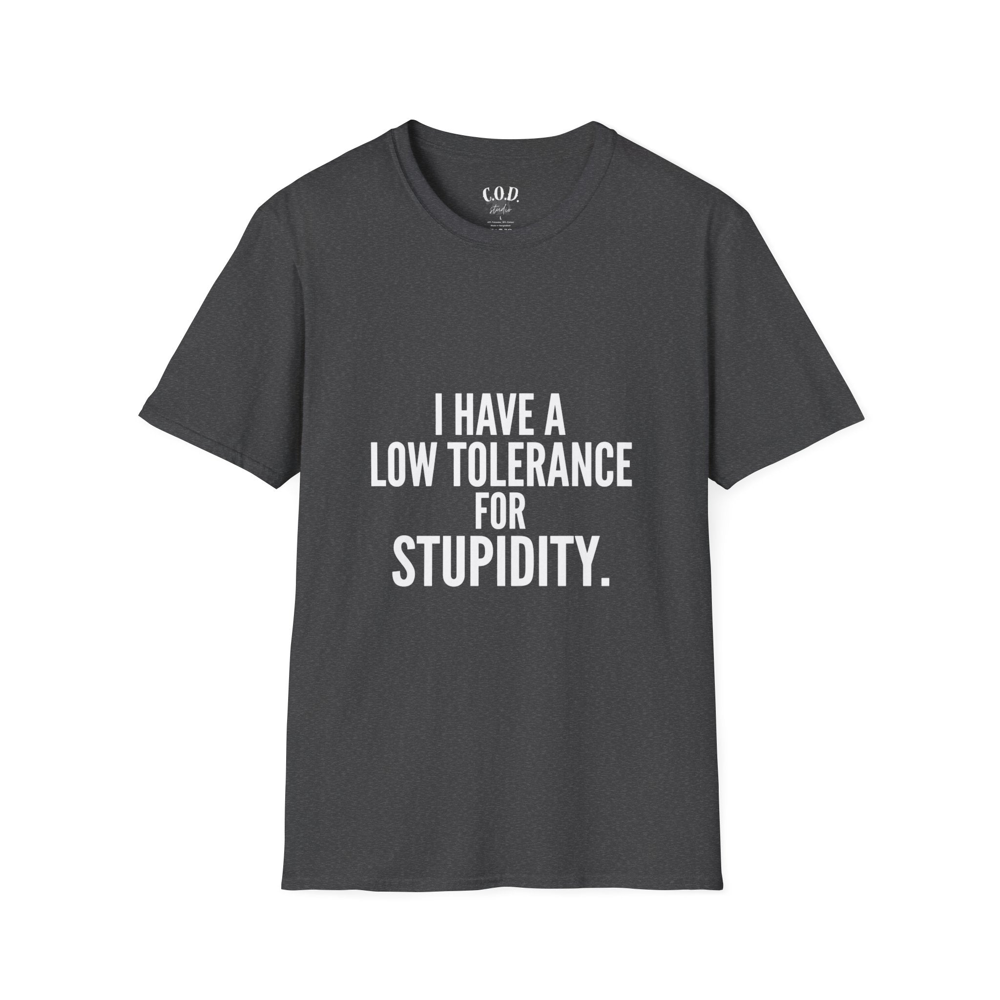 Graphic T-Shirt — "I Have a Low Tolerance for Stupidity" Bold Statement Tee