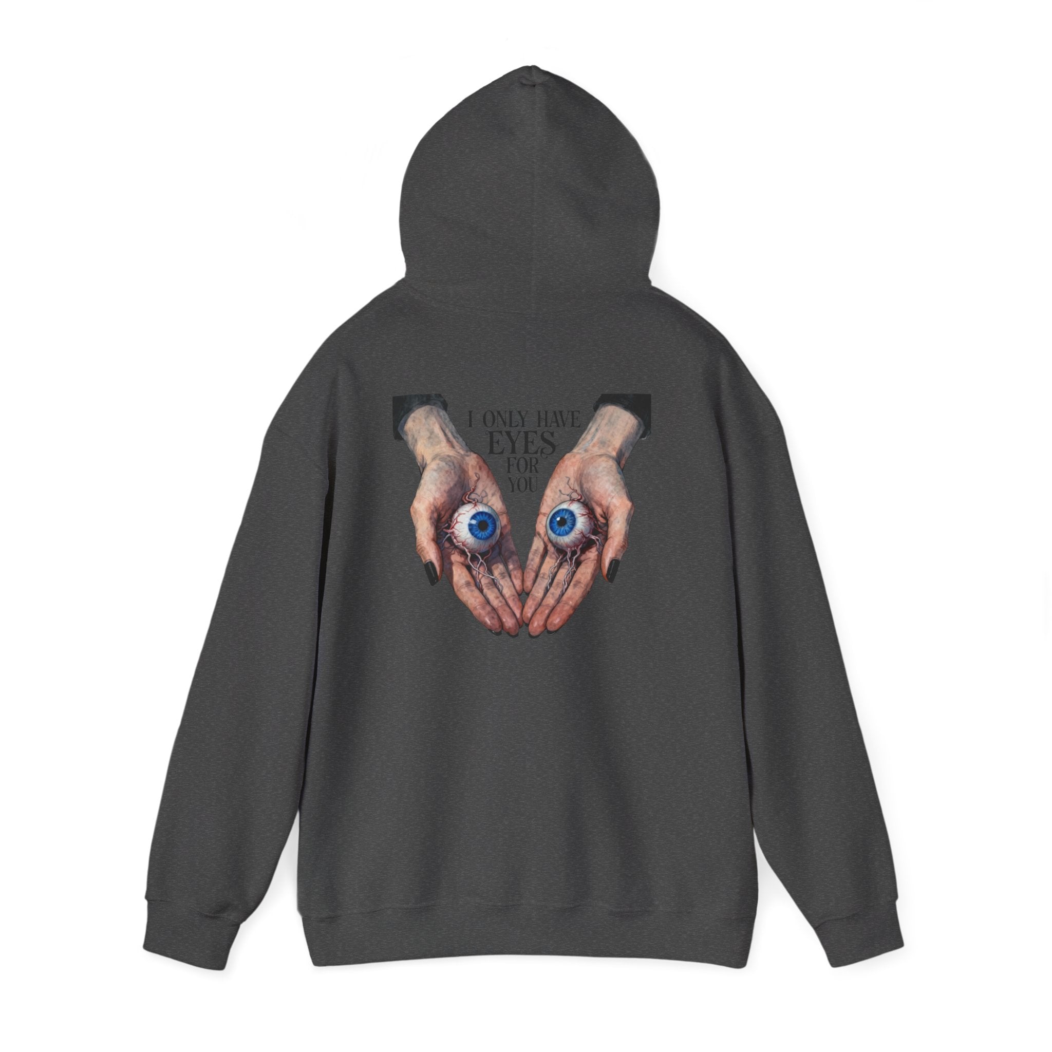 I ONLY have EYES for YOU Hoodie | Morbid Love