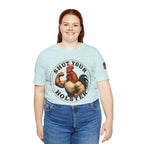 Shut Your Cock Holster T-Shirt