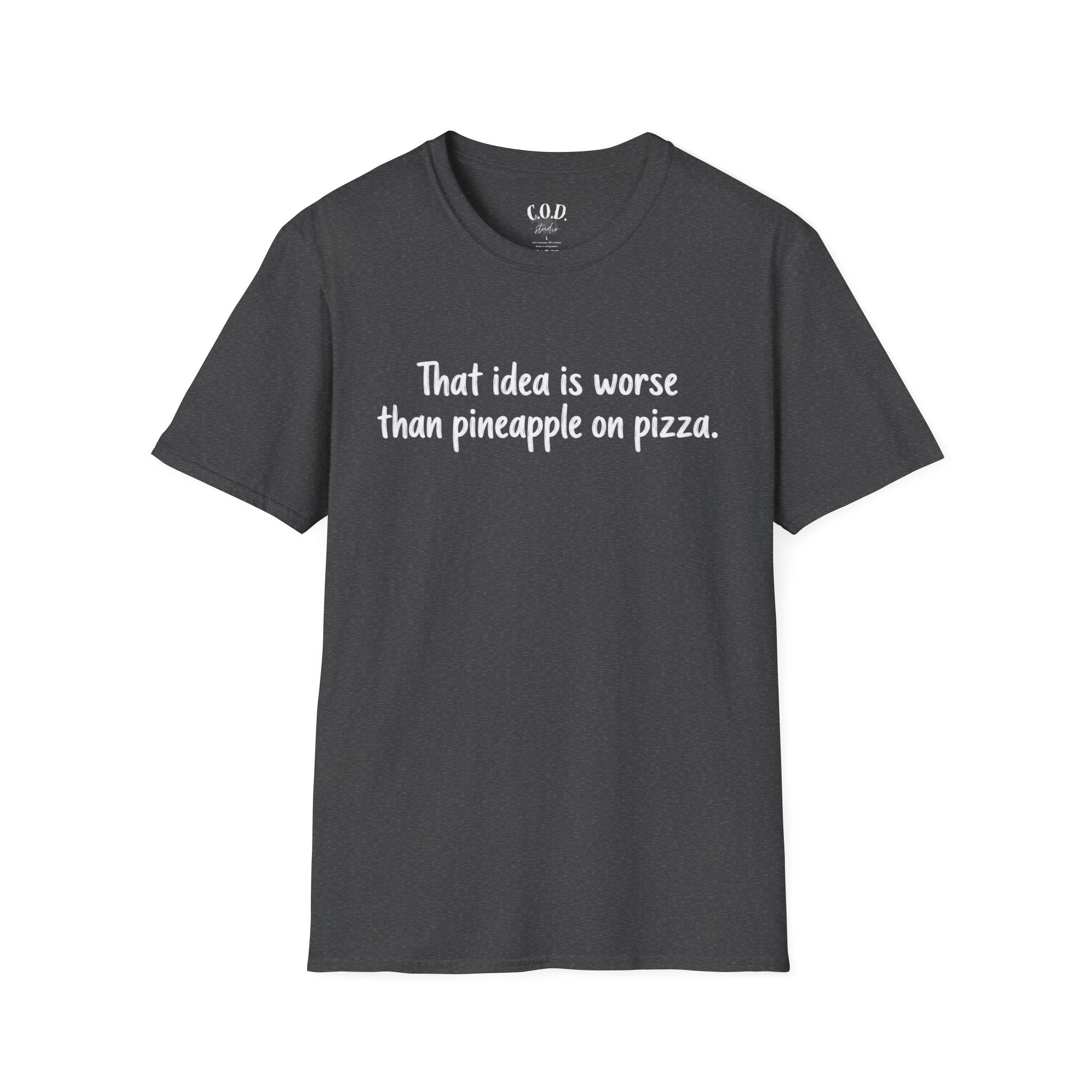 That idea is worse than pineapple on pizza T-Shirt