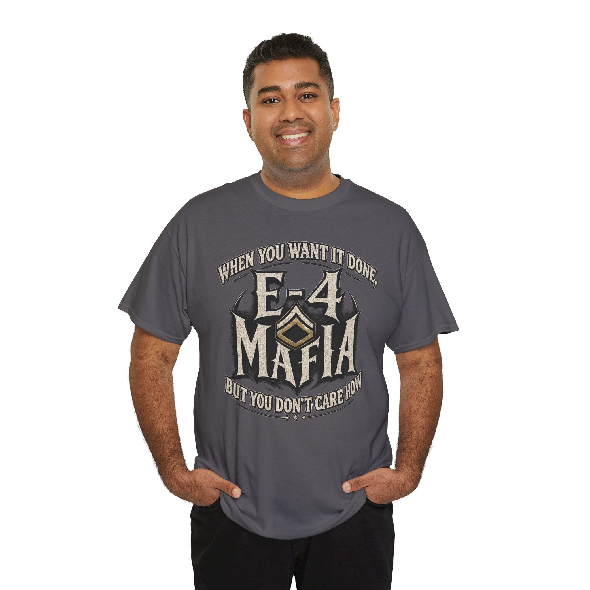 T-Shirt — "E-4 Mafia" Graphic Tee: "When You Want It Done, But You Don’t Care How" Vintage-Style Food Humor