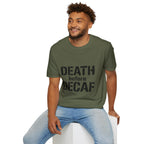 Death Before Decaf T-Shirt — Funny Coffee Lover Tee
