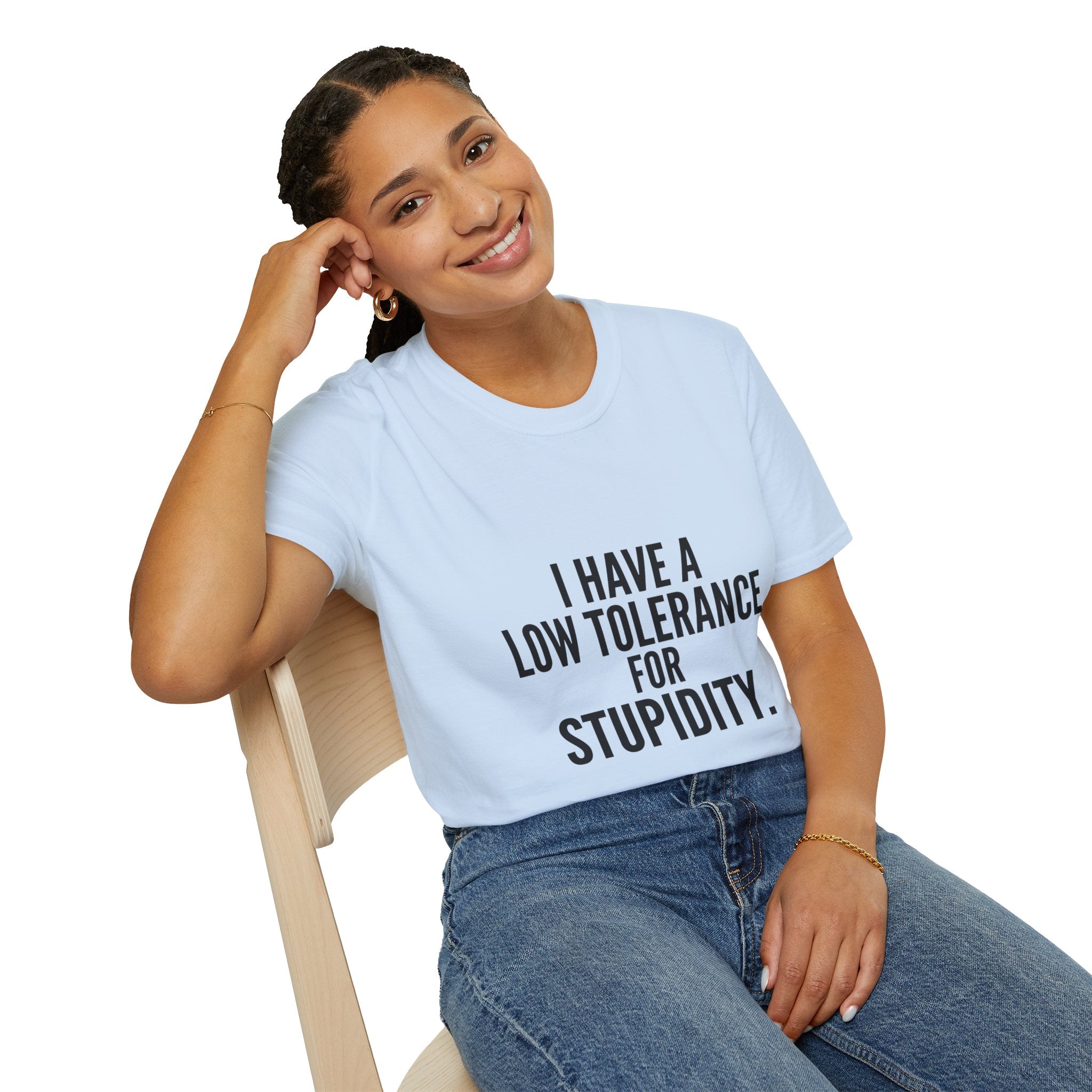 Graphic T-Shirt — "I Have a Low Tolerance for Stupidity" Bold Statement Tee