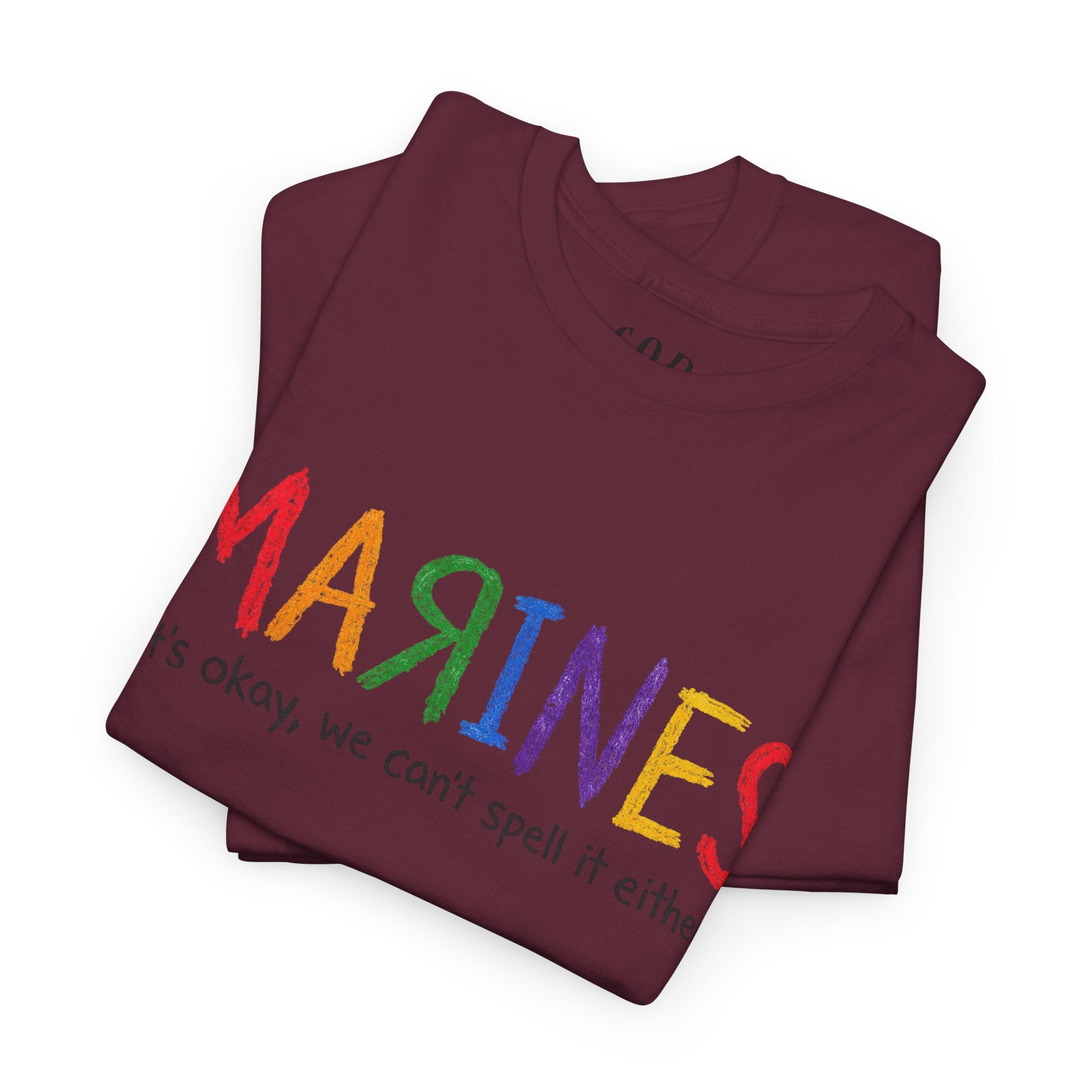 Marines Crayon Tee — “It’s okay, we can’t spell it either” Military Humor T-Shirt